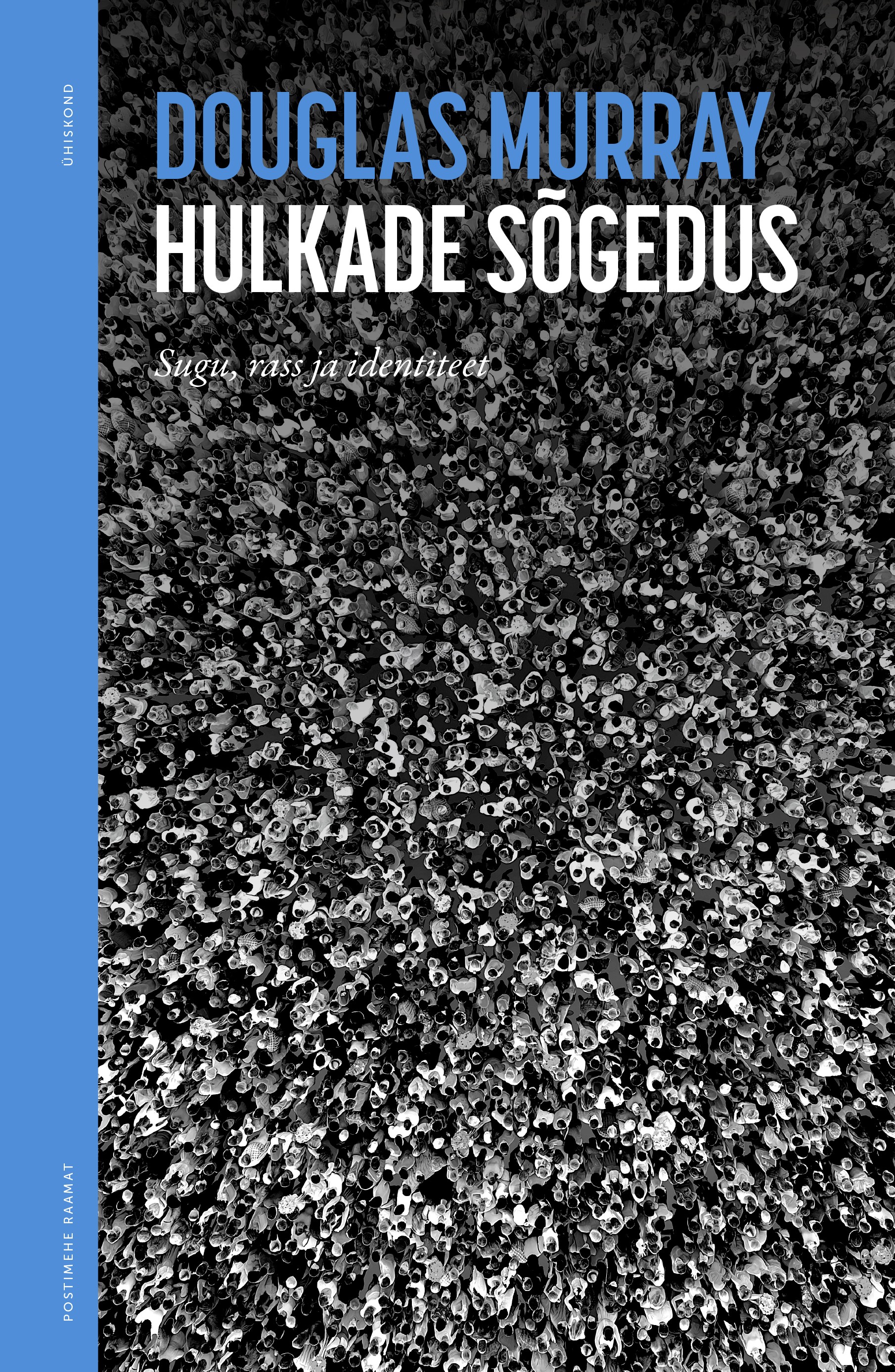 Hulkade sõgedus: sugu, rass ja identiteet