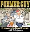 Former Guy by G.B. Trudeau