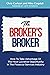 The Broker's Broker: How To...