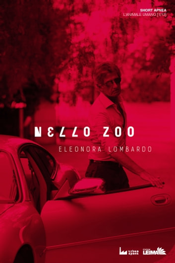Nello Zoo (L' Animale Umano, #1)