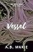 Vessel (The White Wolf - Book Four)