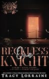 One Reckless Knight by Tracy Lorraine