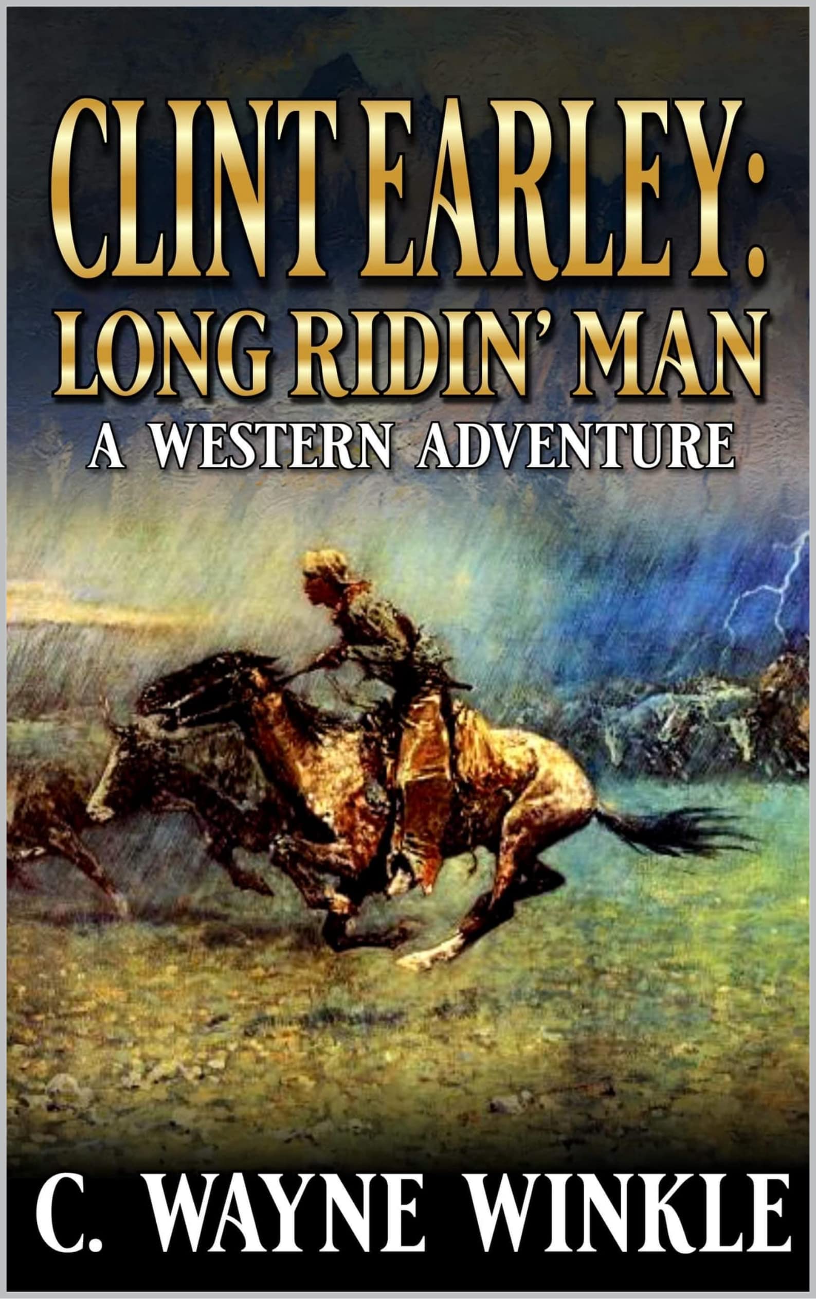 Clint Earley: Long Ridin’ Man (A Clint Earley Western, #1)