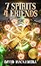 7 Spirits, 4 Friends: Search for The Centuries Prize