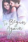To Begin Again by Emily Conrad