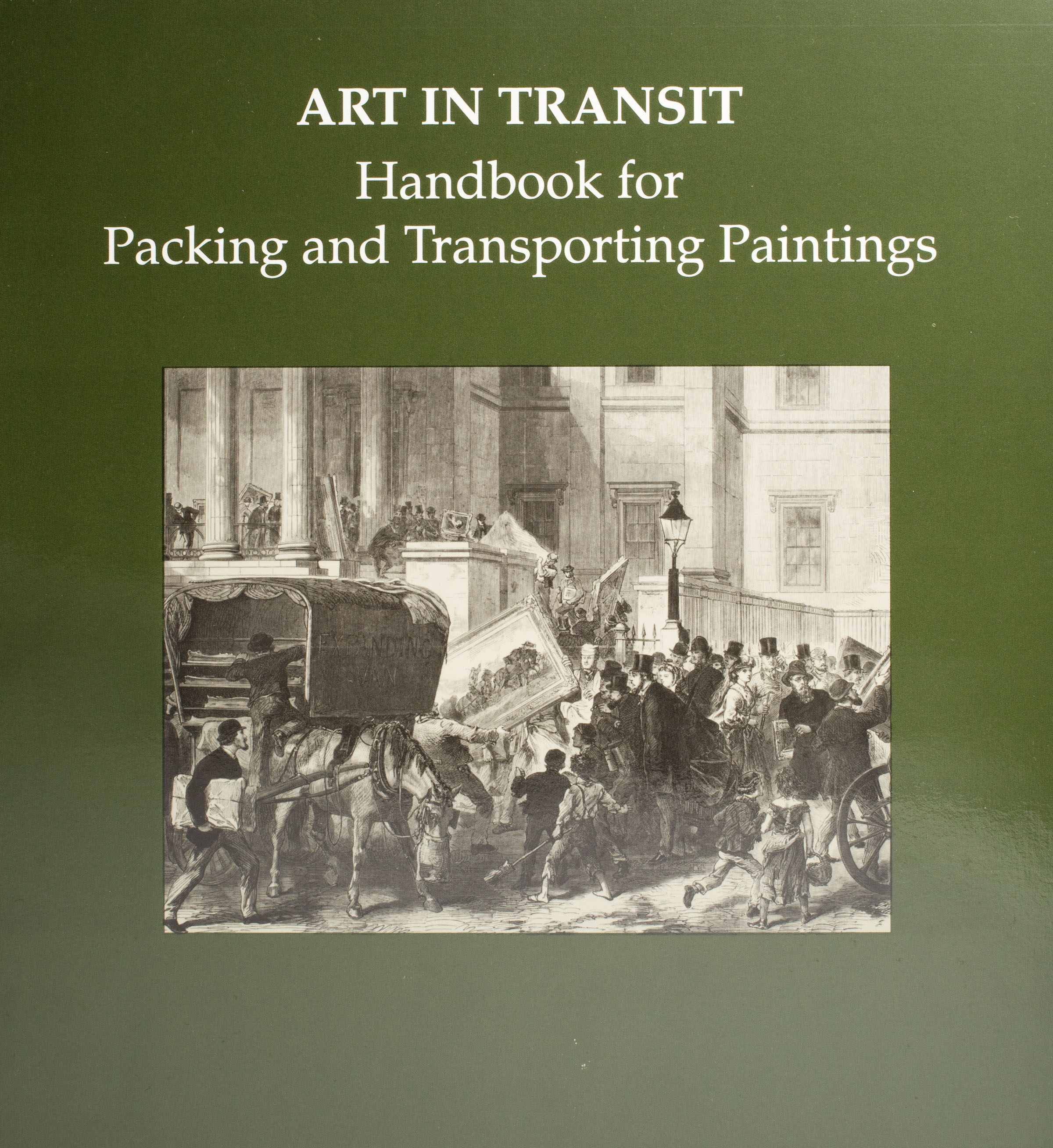 Art In Transit: Handbook for Packing and Transporting Paitings (Unbound)