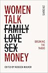 Women Talk Money: Breaking the Taboo Women Talk Money: Breaking the Taboo