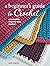 A Beginner's Guide to Crochet: A complete step-by-step course