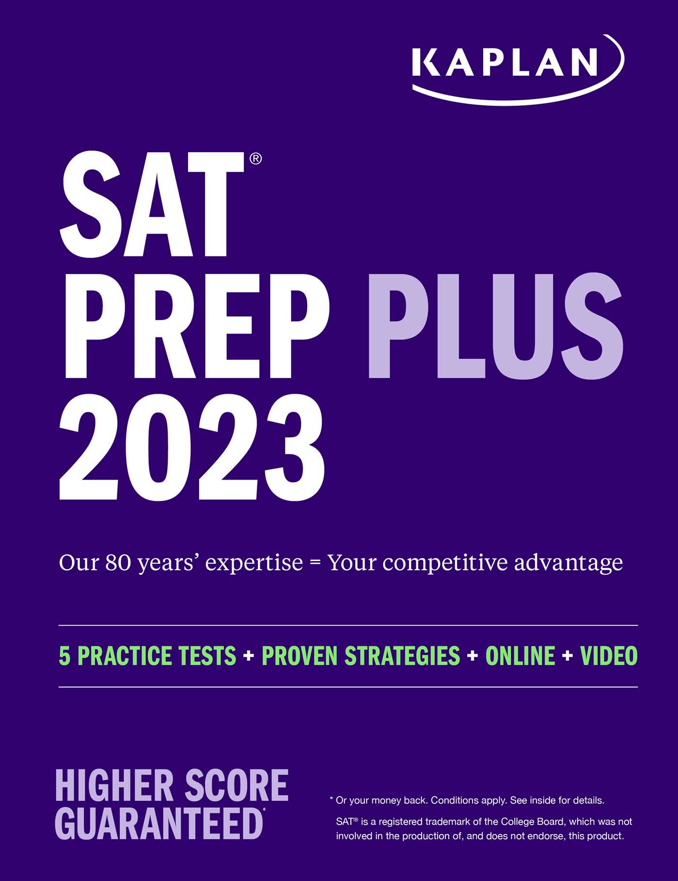 SAT Prep Plus 2023: Includes 5 Full Length Practice Tests(2 in the book and 3 online), 1500+ Practice Questions, + 1 Year Online Access to Customizable 250+ Question Bank and 2 Official College Board Tests