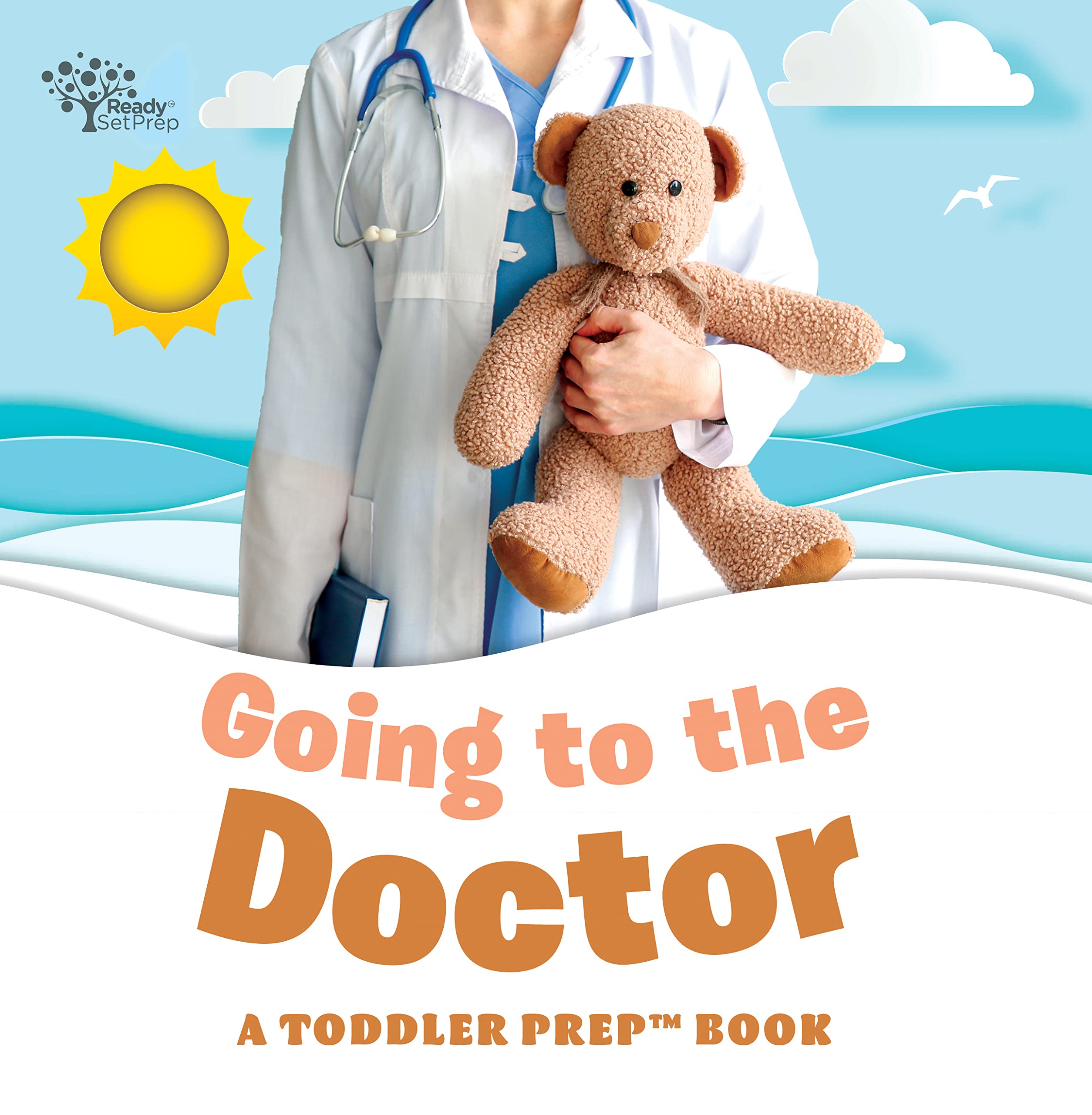 Going to the Doctor: A Toddler Prep Book (Toddler Prep Books)