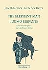 The Elephant Man - L'uomo Elefante The Elephant Man - L'uomo Elefante