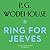 Ring for Jeeves (Jeeves and Wooster Book 10)