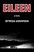 Eileen by Ottessa Moshfegh Eileen by Ottessa Moshfegh