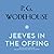 Jeeves in the Offing (Jeeves and Wooster Book 12)