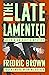The Late Lamented (The Ed & Am Hunter Mysteries Book 6)