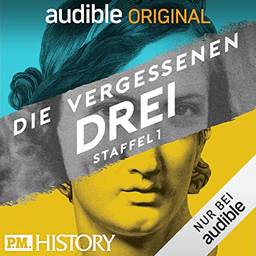 Verräter (Die vergessenen Drei - Der "PM HISTORY"-Podcast, Staffel 1, #1)