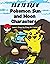 How To Draw Pokemon Sun and Moon Characters: Learn How to Draw Pokemon Go&Pokemon Sun and Moon Characters