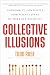 Collective Illusions by Todd Rose