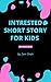 Intrested Short Story for Kids by Zain Shah