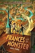 Frances and the Monster (The Frances Stenzel Series, 1)