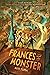 Frances and the Monster (Th...