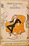 Moralisings of a Medico by Adair Dighton