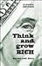 Think and Grow Rich: Classic Edition