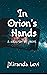 In Orion's Hands: A collect...