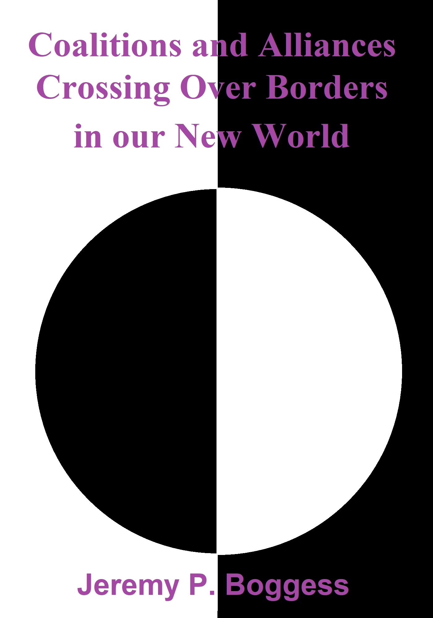 Coalitions and Alliances Crossing Over Borders in our New World