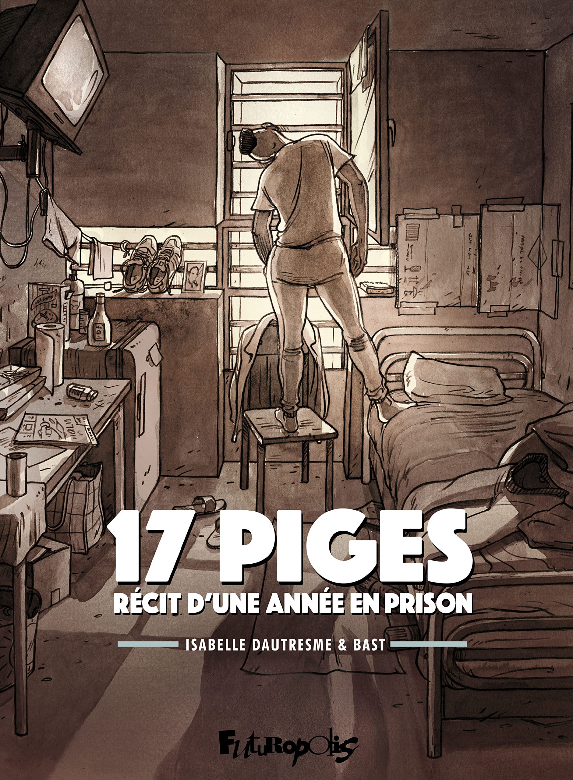 17 piges: Récit d'une année en prison (Hardcover)