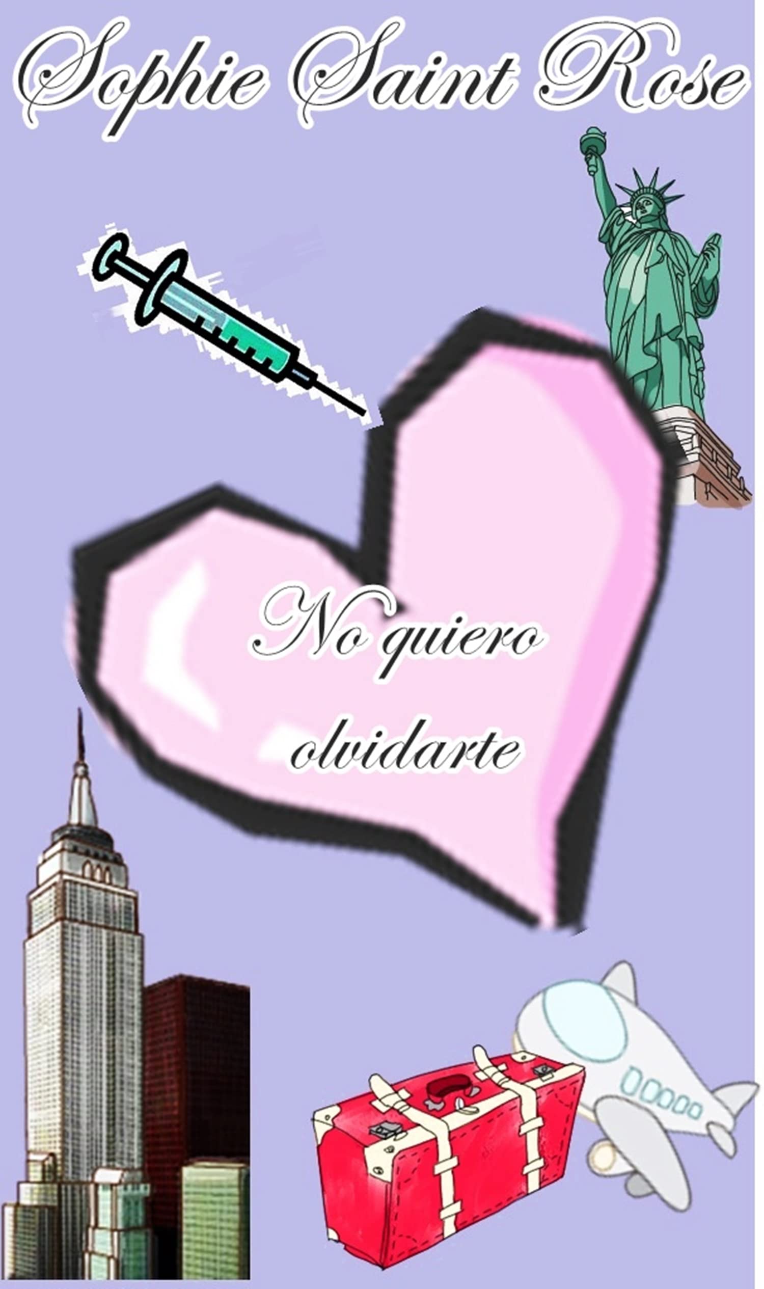 No quiero olvidarte (Spanish Edition)