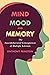 Mind, Mood, and Memory: The...