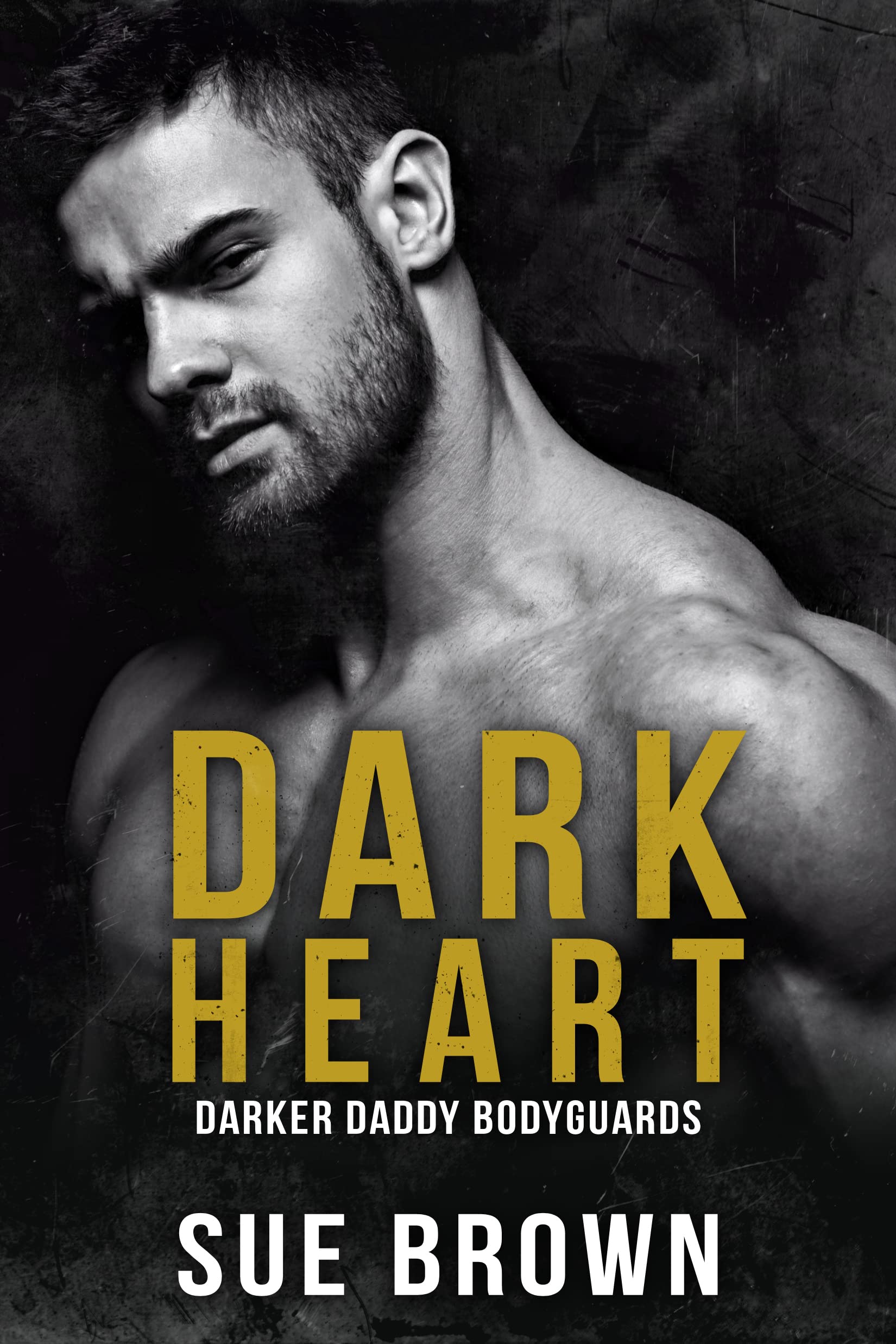 Dark Heart (Darker Daddy Bodyguards #1)