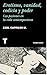 Erotismo, vanidad, codicia y poder: Las pasiones en la vida contemporánea