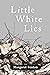 LITTLE WHITE LIES