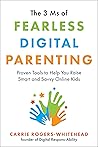 The 3 Ms of Fearless Digital Parenting by Carrie Rogers-Whitehead