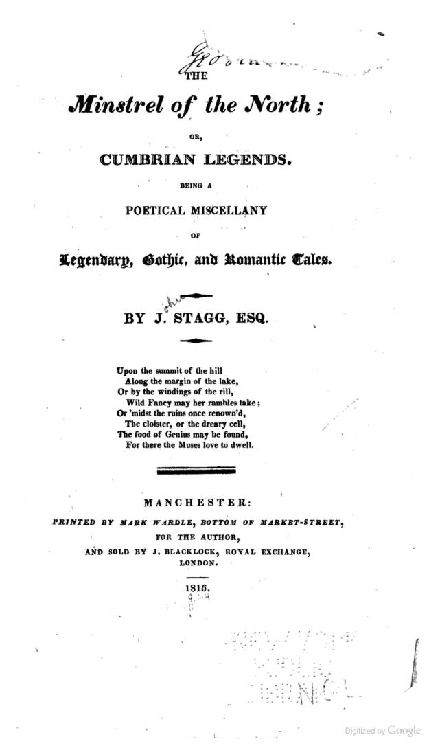 The Minstrel of the North: Or, Cumbrian Legends. Being a Poetical Miscellany of Legendary, Gothic, and Romantic Tales (Unknown Binding)