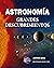 Astronomía. Grandes Descubr...