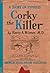 Corky the Killer: A Story o...