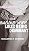 BADDIE WIFE LIKES BEING DOMINANT : 15 COLLECTION OF SEX STORIES