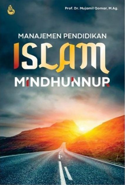 Manajemen Pendidikan Islam Mindhunnur