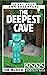 The Deepest Cave by Dr. Block
