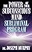 The Power of Your Subconscious Mind Subliminal Program by Joseph Murphy The Power of Your Subconscious Mind Subliminal Program by Joseph Murphy
