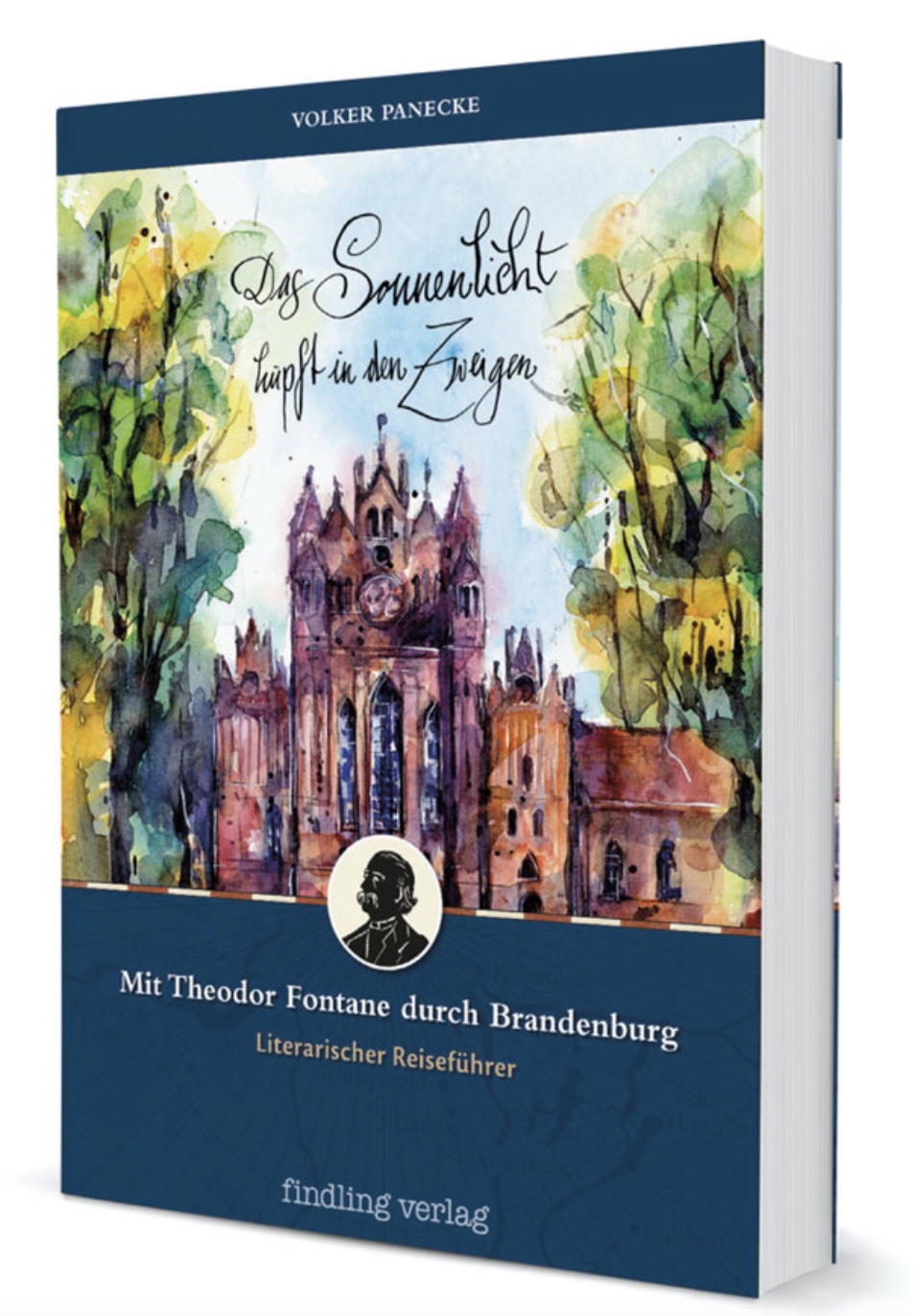Das Sonnenlicht hüpft in den Zweigen – Mit Theodor Fontane durch Brandenburg (Paperback)