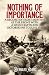 Nothing of Importance: A Record of Eight Months at the Front with a Welsh Battalion, October 1915 to June 1916