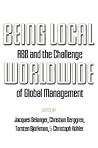 Being Local Worldwide: ABB and the Challenge of Global Management