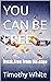 YOU CAN BE FREE: Break Free...