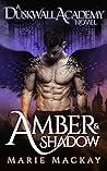 Amber and Shadow