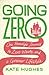 Going Zero: One Family's Journey to Zero Waste and a Greener Lifestyle