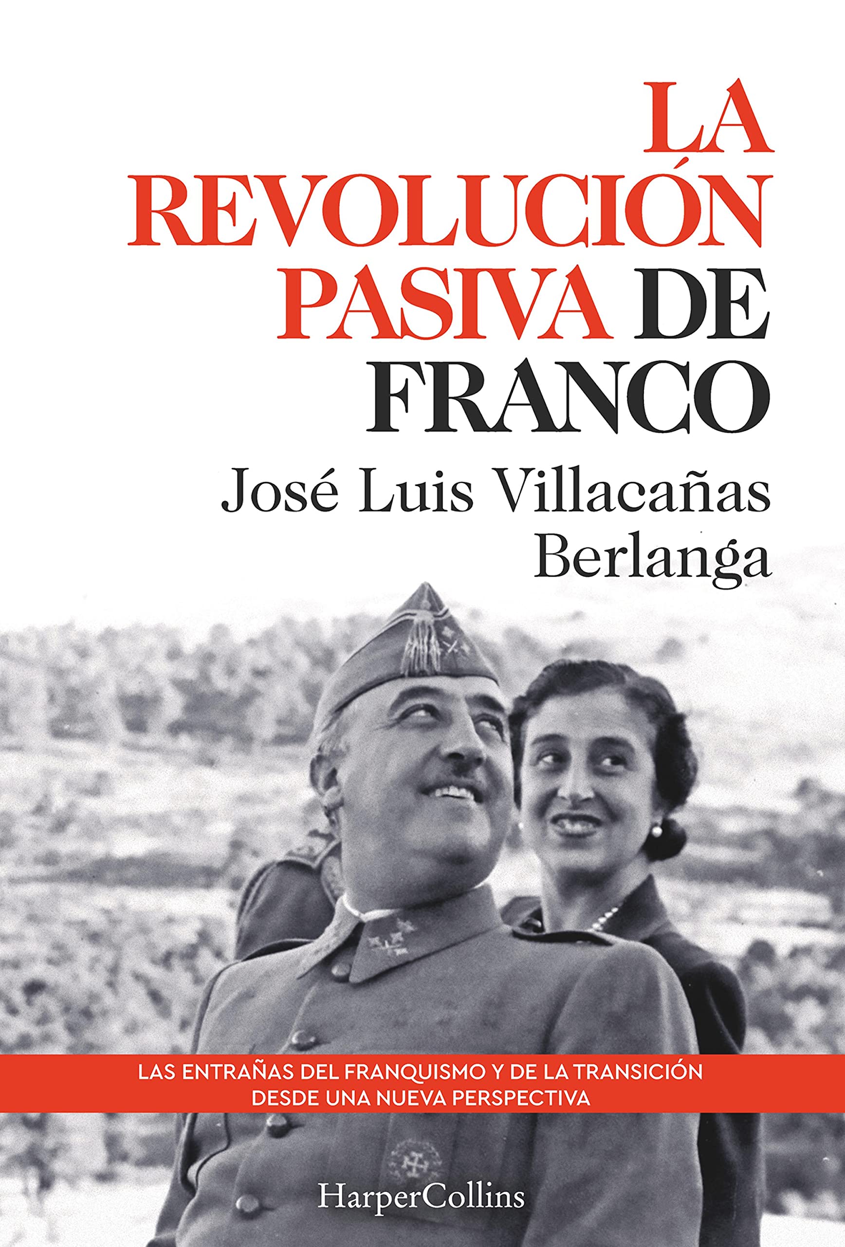 La revolución pasiva de Franco (Spanish Edition)